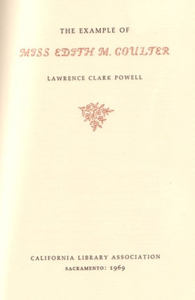 Item #1027 THE EXAMPLE OF MISS EDITH M. COULTER. Books About Books, Lawrence Clark POWELL
