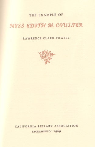 Item #1027 THE EXAMPLE OF MISS EDITH M. COULTER. Books About Books, Lawrence Clark POWELL.