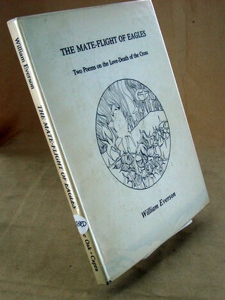 Item #1286 THE MATE-FLIGHT OF EAGLES; Two Poems on the Love-Death of the Cross. William EVERSON