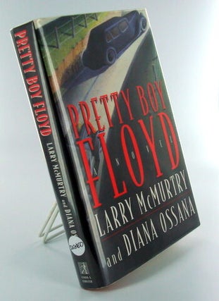 Item #1478 PRETTY BOY FLOYD. Larry McMURTRY, Diana OSSANA