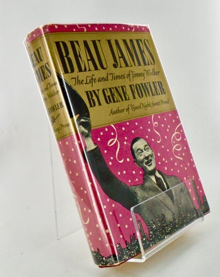 Item #1522 (Books to Film) BEAU JAMES; The Life and Times of Jimmy Walker. Gene FOWLER