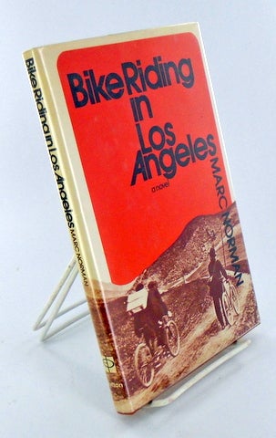Item #1724 BIKE RIDING IN LOS ANGELES; A Novel. Marc NORMAN.
