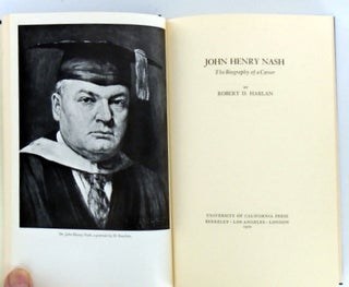 JOHN HENRY NASH. THE BIOGRAPHY OF A CAREER.