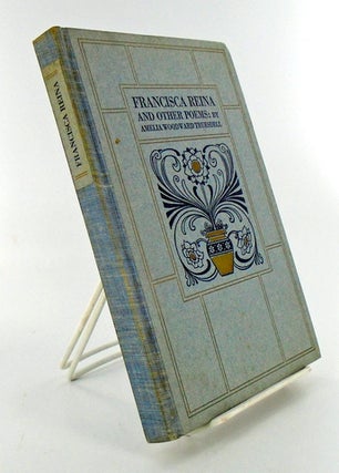 Item #1816 (California Poetry) FRANCISCA REINA AND OTHER POEMS. Amelia Woodward TRUESDELL