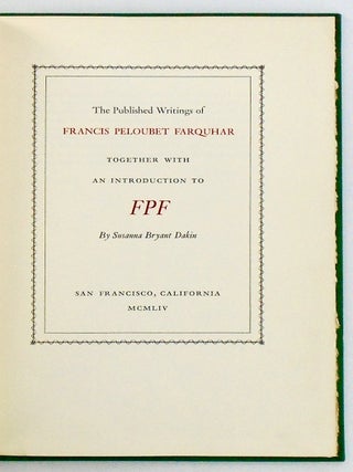 THE PUBLISHED WRITINGS OF FRANCIS PELOUBET FARQUHAR TOGETHER WITH AN INTRODUCTION TO FPF