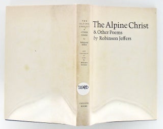 THE ALPINE CHRIST & OTHER POEMS WITH COMMENTARY AND NOTES BY WILLIAM EVERSON (SIGNED)