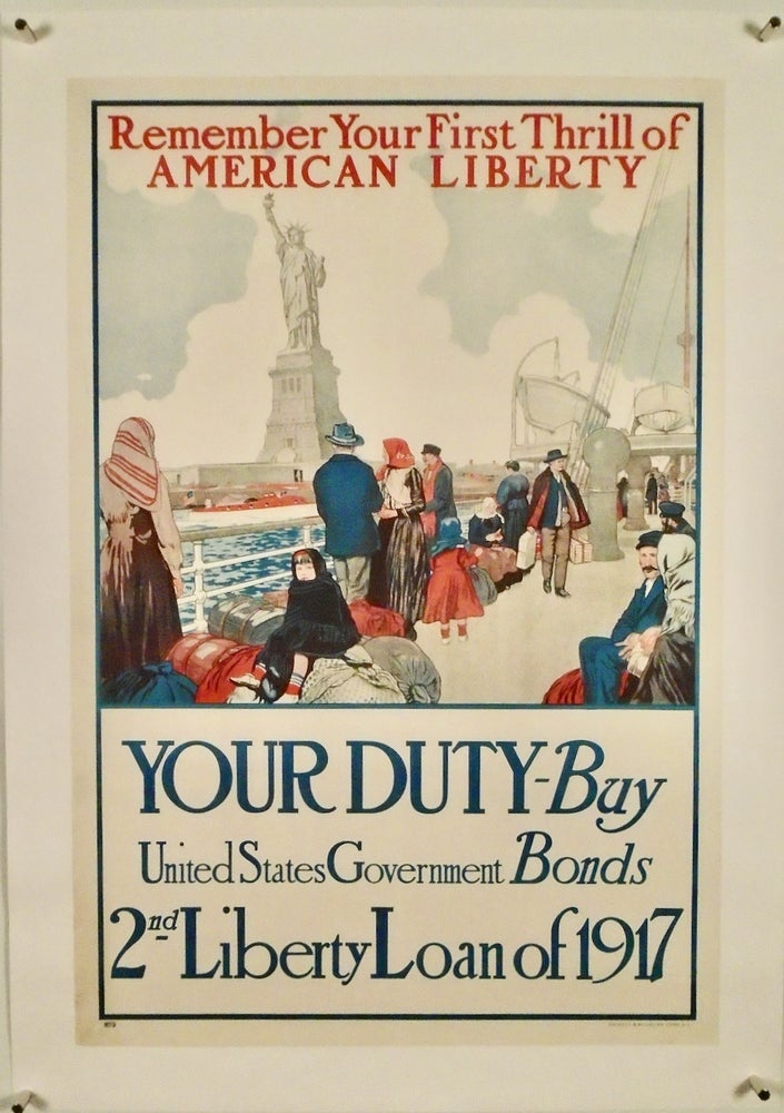 Item #2317 ORIGINAL WWI POSTER: "REMEMBER YOUR FIRST THRILL OF LIBERTY" 1917 LINEN MOUNTED. Unknown Artist.