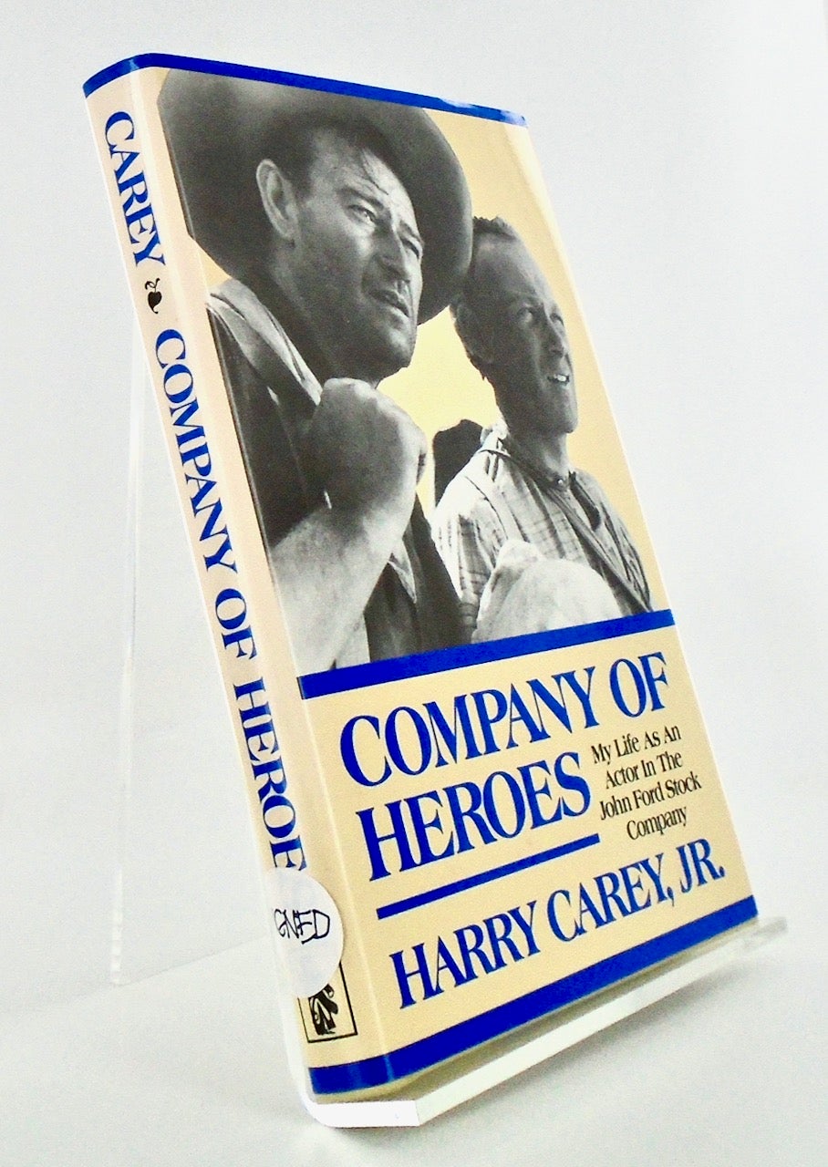 COMPANY OF HEROES; My Life as an Actor in the John Ford Stock Company, Harry  CAREY Jr.