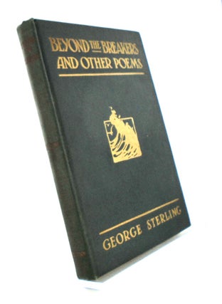 Item #2387 BEYOND THE BREAKERS AND OTHER POEMS (SIGNED). George STERLING