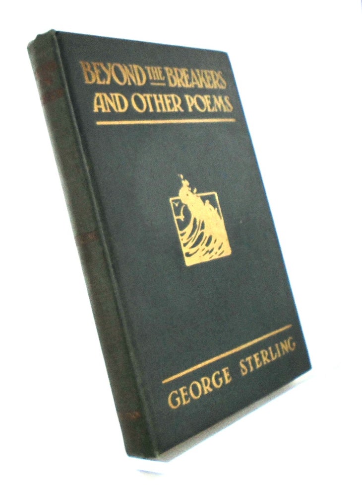 Item #2387 BEYOND THE BREAKERS AND OTHER POEMS (SIGNED). George STERLING.