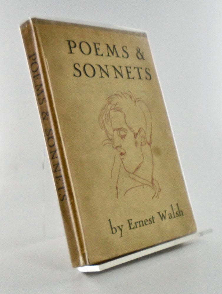 Item #2389 POEMS AND SONNETS. WITH A MEMOIR BY ETHEL MOORHEAD. Ernest WALSH.