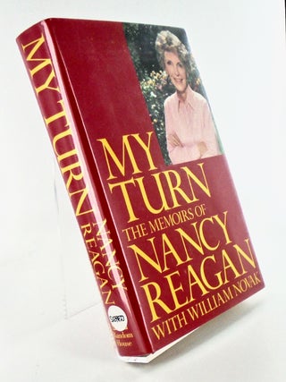 Item #2410 MY TURN. THE MEMOIRS OF NANCY REAGAN (SIGNED). Nancy REAGAN, William with NOVAK