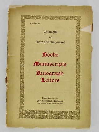Item #2425 CATALOGUE OF RARE AND IMPORTANT BOOKS MANUSCRIPTS AUTOGRAPH LETTERS. No 18. A. S. W....