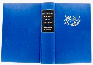 THE CALIFORNIA GOLD RUSH; A Descriptive Bibliography of Books and Pamphlets Covering the years 1848-1853