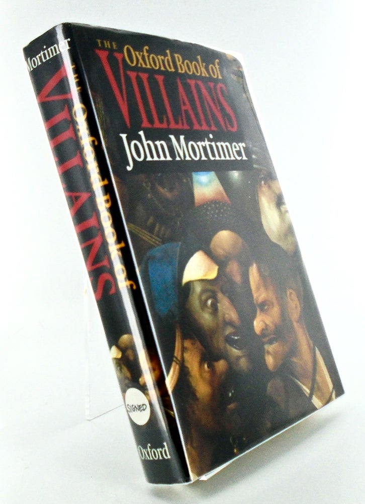 Item #2517 THE OXFORD BOOK OF VILLAINS. John MORTIMER.
