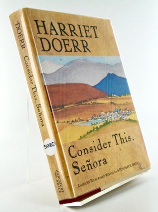 Item #2535 CONSIDER THIS, SENORA (SIGNED). Harriet DOERR
