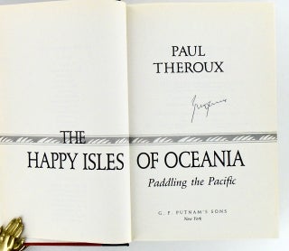 THE HAPPY ISLES OF OCEANIA. PADDLING THE PACIFIC (SIGNED)