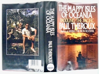 THE HAPPY ISLES OF OCEANIA. PADDLING THE PACIFIC (SIGNED)