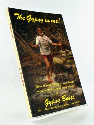 THE GYPSY IN ME! HOW TO LOOK YOUNGER AND HAVE MORE ENERGY AS YOU GROW OLDER/ SIGNED. Gypsy BOOTS.