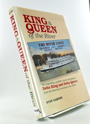 Item #2659 KING & QUEEN OF THE RIVER. THE LEGENDARY PADDLE-WHEEL STEAMBOATS DELTA KING AND DELTA...