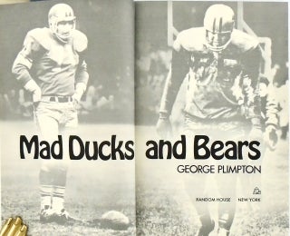 MAD DUCKS AND BEARS. FOOTBALL REVISITED. (SIGNED)