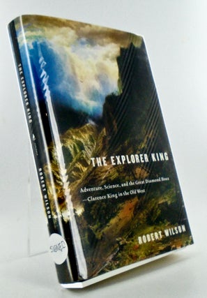 Item #2678 THE EXPLORER KING (SIGNED); Adventure, Science, and the Great Diamond Hoax--Clarence...