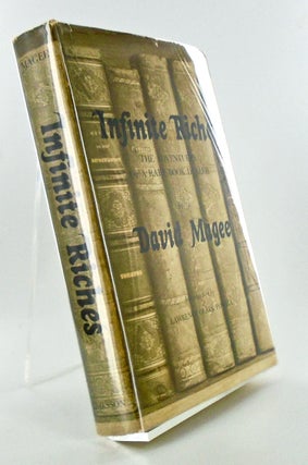 Item #2712 INFINITE RICHES. THE ADVENTURES OF A RARE BOOK DEALER. David MAGEE