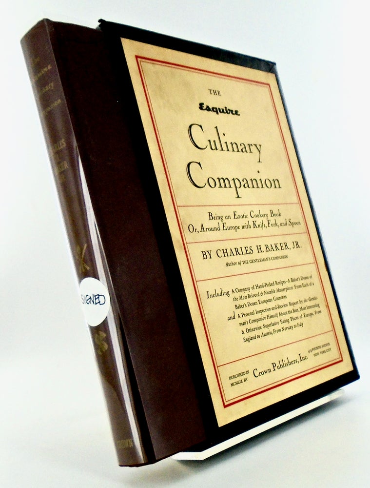 Item #2752 THE ESQUIRE CULINARY COMPANION. BEING AN EXOTIC COOKERY BOOK OR, AROUND EUROPE WITH KNIFE, FORK, AND SPOON (SIGNED). Charles H. Jr BAKER.