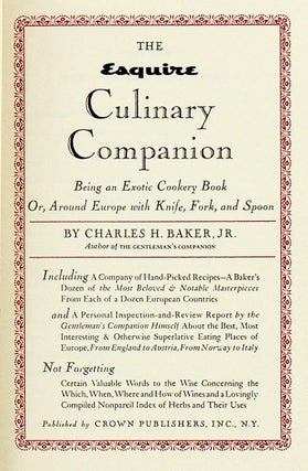 THE ESQUIRE CULINARY COMPANION. BEING AN EXOTIC COOKERY BOOK OR, AROUND EUROPE WITH KNIFE, FORK, AND SPOON (SIGNED)