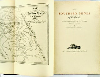 THE SOUTHERN MINES OF CALIFORNIA. EARLY DEVELOPMENT OF THE SONORA MINING REGION.