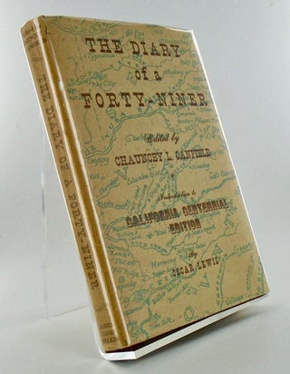 Item #2786 THE DIARY OF A FORTY-NINER. Chauncy L. CANFIELD