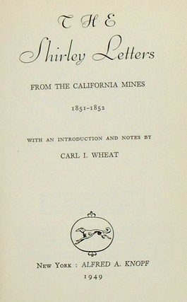 THE SHIRLEY LETTERS FROM THE CALIFORNIA MINES 1851-1852