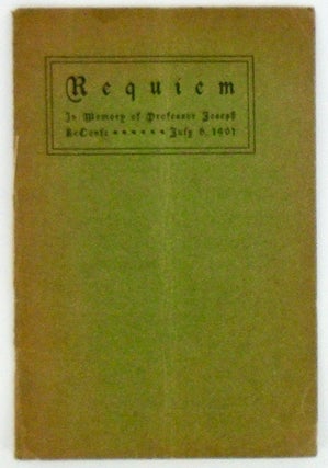 Item #2812 REQUIEM (IN MEMORY OF PROFESSOR JOSEPH LeCONTE) JULY 6, 1901. Edward Robeson TAYLOR
