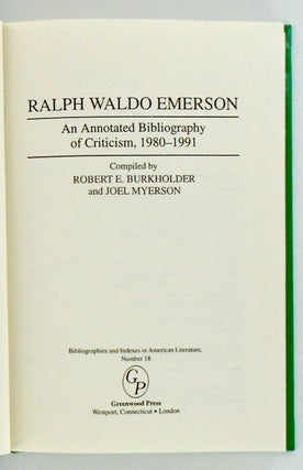 RALPH WALDO EMERSON. AN ANNOTATIVE BIBLIOGRAPHY OF CRITICISM, 1980-1991.