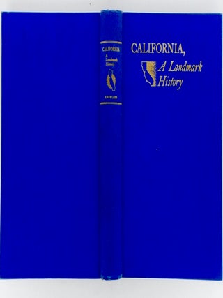 CALIFORNIA, A LANDMARK HISTORY; Story of the Preservation and Marking of Early Day Shrines /SIGNED