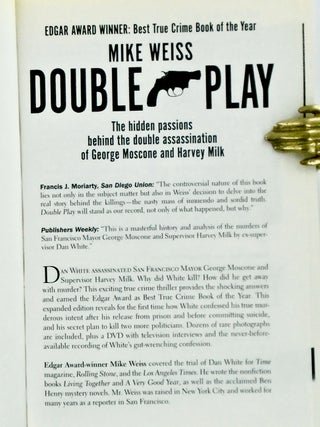DOUBLE PLAY. THE HIDDEN PASSIONS BEHIND THE DOUBLE ASSASSINATION OF GEORGE MOSCONE AND HARVEY MILK / SIGNED