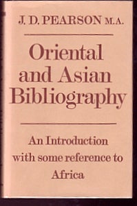 Item #504 ORIENTAL AND ASIAN BIBLIOGRAPHY (An Introduction with Some Reference to Africa). Books About Books, J. D. PEARSON.