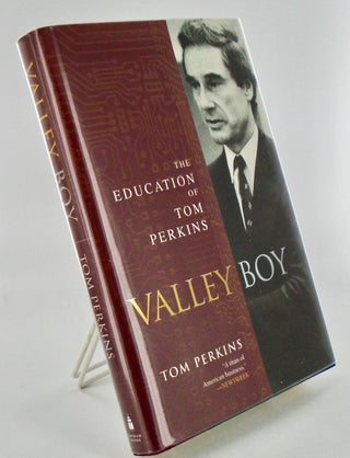 Item #723 VALLEY BOY. THE EDUCATION OF TOM PERKINS. Tom PERKINS