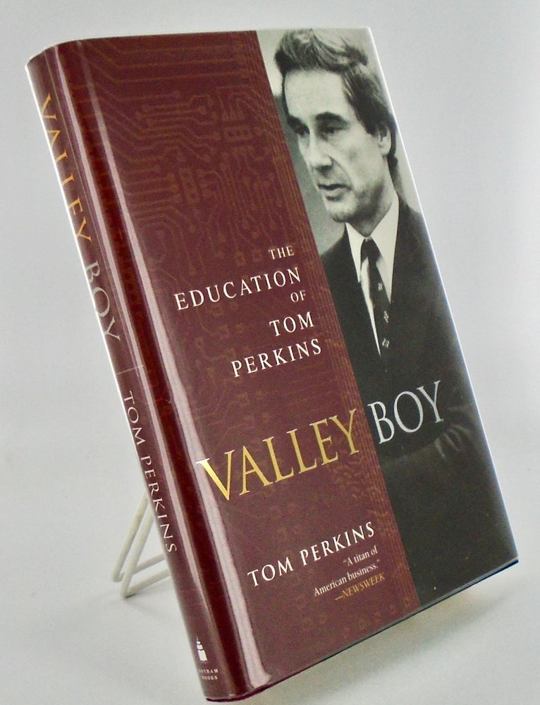 Item #723 VALLEY BOY. THE EDUCATION OF TOM PERKINS. Tom PERKINS.